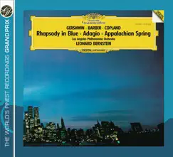 Gershwin: Rhapsody in Blue - Copland: Appalachian Spring - Barber: Adagio for Strings by Leonard Bernstein & Los Angeles Philharmonic album reviews, ratings, credits