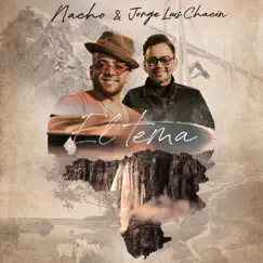 El Tema - Single by Nacho & Jorge Luis Chacín album reviews, ratings, credits