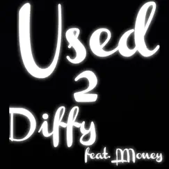 Used to (feat. Lmoney) - Single by Different Diffy album reviews, ratings, credits