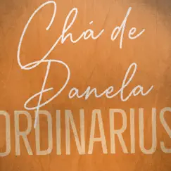 Chá de Panela - Single by Ordinarius & Antonia Medeiros album reviews, ratings, credits