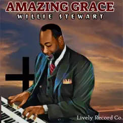 Amazing Grace - Single by Willie Stewart album reviews, ratings, credits