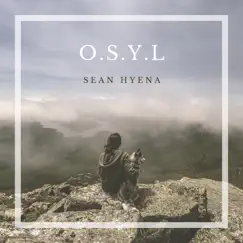 O.S.Y.L - Single by Sean Hyena album reviews, ratings, credits