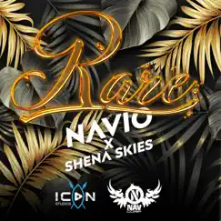RARE (feat. Shena Skies) - Single by Navio album reviews, ratings, credits
