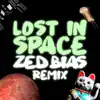 Lost in Space (Zed Bias Remix) - Single album lyrics, reviews, download