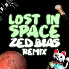 Lost in Space (Zed Bias Remix) Song Lyrics