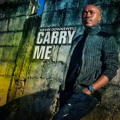 Carry Me - Single by Kevin Downswell album reviews, ratings, credits