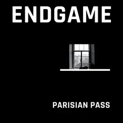 Endgame - Single by Parisian Pass album reviews, ratings, credits