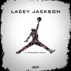 7 Minute Half - Single by Lacey Jackson album reviews, ratings, credits