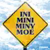 Iniminiminymoe - Single album lyrics, reviews, download