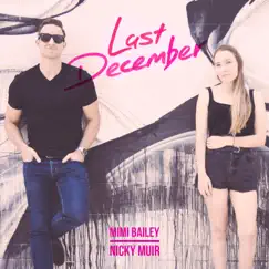 Last December (feat. Nicky Muir) - Single by Mimi Bailey album reviews, ratings, credits