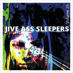 Jive Ass Sleepers, Vol. 25 by Jive Ass Sleepers album reviews, ratings, credits