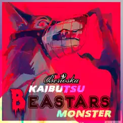 Kaibutsu / Monster (BEASTARS Season 2) - Single by Berioska album reviews, ratings, credits