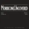 Morricone.Uncovered album lyrics, reviews, download
