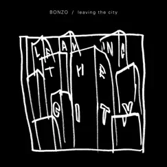 Leaving the City - Single by Bonzo album reviews, ratings, credits