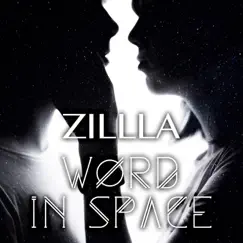 Word in Space - Single by Zillla album reviews, ratings, credits