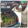 Holy Rolling (feat. Poetica) - Single album lyrics, reviews, download