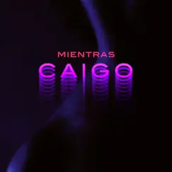 Mientras Caigo (feat. Lfa) - Single by Geovanni Leon album reviews, ratings, credits