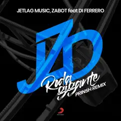 Roda Gigante (PRINSH Remix) - Single by Jetlag Music, Zabot & Di Ferrero album reviews, ratings, credits