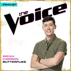 Butterflies (The Voice Performance) - Single by Micah Iverson album reviews, ratings, credits