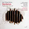 Rameau: Dardanus, RCT 35 (Revised 1744 Version) album lyrics, reviews, download