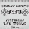 Fifa - Single (feat. Lil Duke) - Single album lyrics, reviews, download
