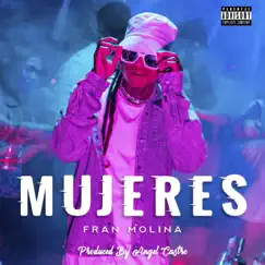 Mujeres - Single by Fran Molina album reviews, ratings, credits