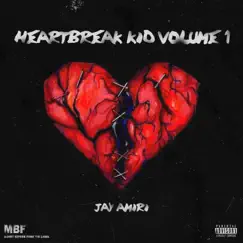 HeartBreak Kid, Vol. 1 - EP by Jay Amiri album reviews, ratings, credits