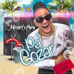 Pa Gozar - Single by Mozart La Para album reviews, ratings, credits