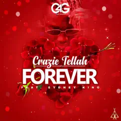 Forever (feat. Sydney King) - Single by Crazie Tellah album reviews, ratings, credits