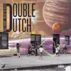 Double Dutch (feat. Nolan the Ninja) - Single album lyrics, reviews, download