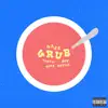 GRUB (feat. Dag, Nate Devine & Tonzo') - Single album lyrics, reviews, download