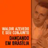 Dançando em Brasília album lyrics, reviews, download
