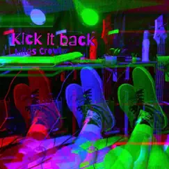 Kick It Back - EP by Miles Crowl album reviews, ratings, credits