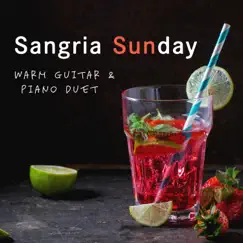 Sangria Sunday - Warm Guitar & Piano Duet by Relaxing Guitar Crew album reviews, ratings, credits