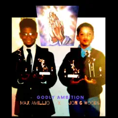 Godly Ambition - Single by Jon G Woods album reviews, ratings, credits