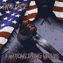 A Nations Dying Virtues - Single by Two Face album reviews, ratings, credits