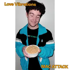 Mac Attack by Love Vibrations album reviews, ratings, credits