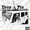 Drop a Pin - EP album lyrics, reviews, download