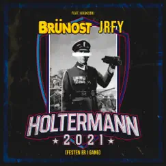 Holtermann 2021 (Festen Er I Gang) [feat. Haukebri] Song Lyrics