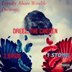 2 Birds 1 Stone - Single by Dreez, The Chosen album reviews, ratings, credits