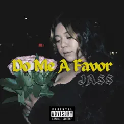 Do Me a Favor - Single by JA$ album reviews, ratings, credits