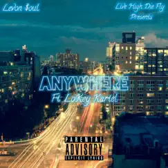 L'evon Soul Anywhere - Single by Lokey Kartel album reviews, ratings, credits
