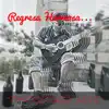 Regresa Hermosa... - Single album lyrics, reviews, download
