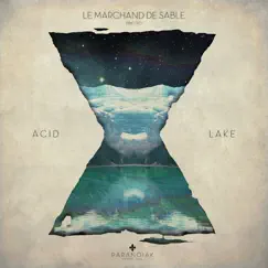 Acid Lake by Le Marchand de Sable album reviews, ratings, credits