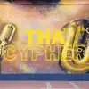 Tha Cypher (feat. Dspaid, medication & Playboydez) - Single album lyrics, reviews, download
