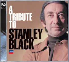 A Tribute To Stanley Black by Stanley Black album reviews, ratings, credits