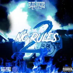 No Rules 2 by BlueBucksClan album reviews, ratings, credits