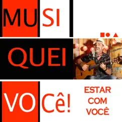 Musiquei Você! Estar Com Você - Single by Márcio Werneck album reviews, ratings, credits