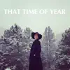 That Time of Year - Single album lyrics, reviews, download