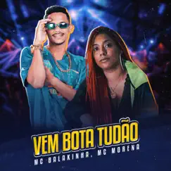 Vem Bota Tudão - Single by Mc Balakinha & MC Morena album reviews, ratings, credits